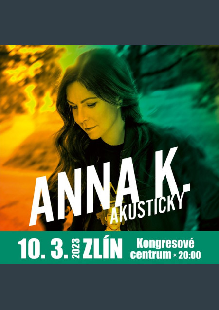 ANNA K. ve Zlíně-Akusticky 2023