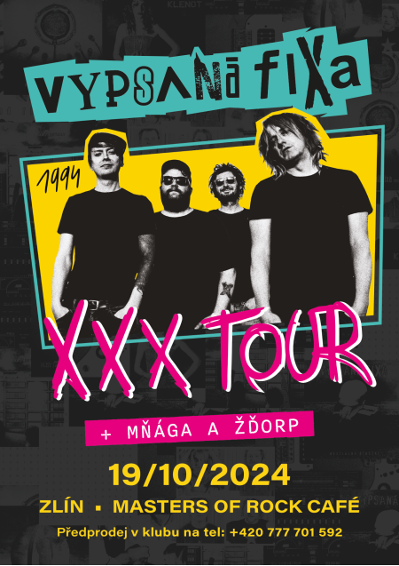 Vypsaná Fixa XXX Tour + Mňága a Žďorp